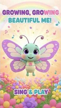Growing, Growing, Beautiful Me! 🐛🦋🎵 | Butterfly Sing & Play Song for Kids #shorts