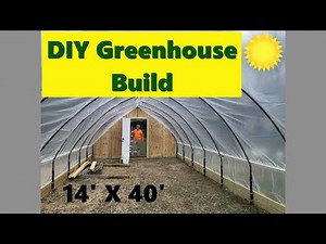 How I Built a 14' X 40' Greenhouse / Hoop House DIY