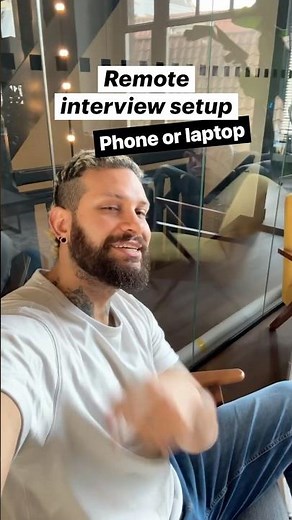 Remote interview setup using phone or laptop