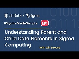 Parent and Child Data Elements in Sigma Computing