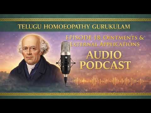 🎧 Episode 18 | Ointments & External Applications – Their Role in Homoeopathy