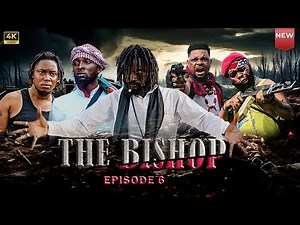 THE BISHOP Episode 6 |full movie | ft. Hanks Anuku, Prince iyke olisa, sibi and the Jagaban Squad