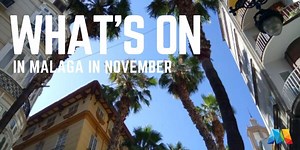 What’s on in Malaga in November 2025