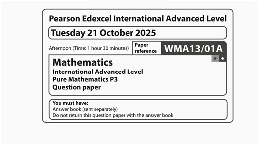Aleve l数学 Edexcel P3 真题讲解 2025 Oct A卷