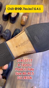 12K views · 93 reactions | 25A10777 A.Testoni Made in Italy Size 40-40,5 Giá 2850k ☎️ Chốt nhanh qua ZALO 0907337641 | Giày Si - Cần Thơ | Facebook