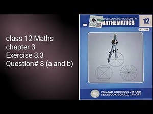 Class 12 Maths Punjab Board | Class 12 Maths Chapter#3 Exercise 3.2 Question#8 (a and b) #12maths
