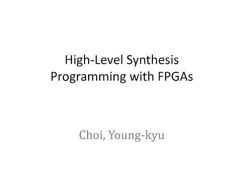 Part01 Introduction (HLS Programming with FPGAs)