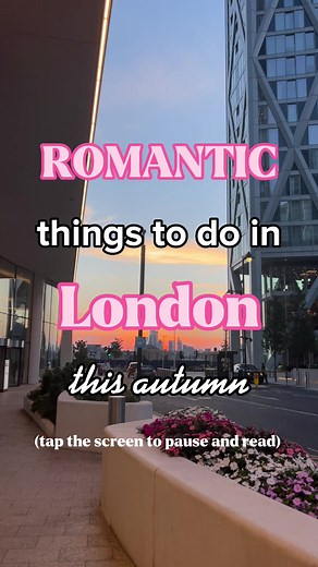 Romantic Things to Do in London This Autumn ❤️