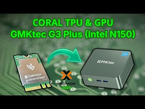 How to Set Up Coral TPU & GPU on GMKtec G3 Plus (N150) | Proxmox + Frigate 2025