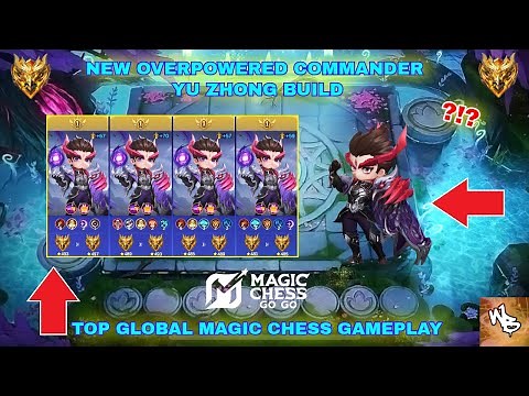 NEW COMMANDER YU ZHONG TOP GLOBAL STRATEGY - BEST SYNERGY COMBO GUIDE - MAGIC CHESS GO GO