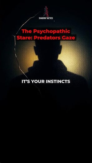 The Psychopathic Stare: Predator's Gaze