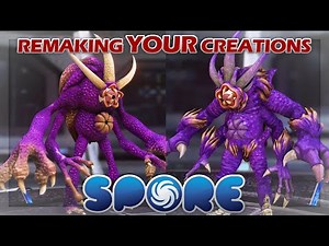 #05 Remaking YOUR Creations! | SPORE Creations Reborn