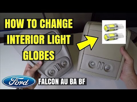 How To Change Interior Front Map Light Globes | AU BA BF Ford Falcon