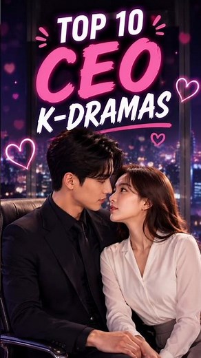 Top 10 CEO K-Dramas You Need to Watch! 💼❤️ #kdrama #ceolovestory #moviereview #netflix #shorts