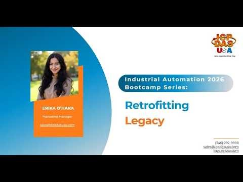 Industrial Automation 2026 Bootcamp Series: Retrofitting Legacy Webinar