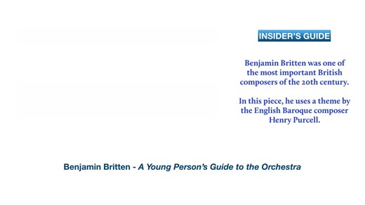 Britten - A Young Persons Guide to the Orchestra - Insiders Guid