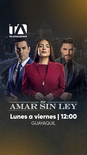 ¿Quién está detrás de este caso? ⚖️ Un secreto familiar pone todo en riesgo y los enfrenta cara a cara. No te pierdas Por Amar Sin Ley hoy a las 12:00 pm por la señal de Teleamazonas. 📺🔥