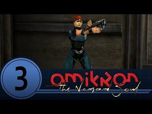 Bumbling Through Omikron: The Nomad Soul p.3