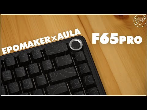 AULA F65 PRO Unboxing & Review