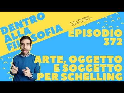 L'arte e l'unità tra soggetto e oggetto in Schelling [Dentro alla filosofia, episodio 372]