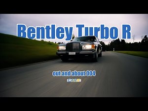 Bentley Turbo R - Out And About Ep. 004