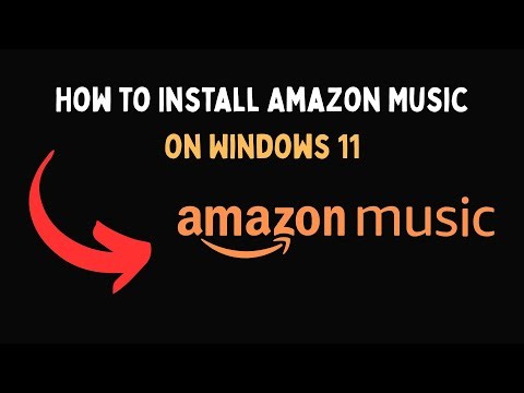 How to Install Amazon Music on Windows 11