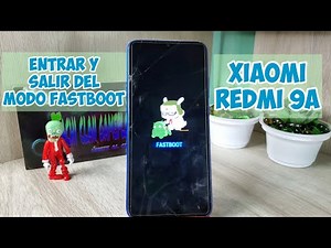 Entrar y Salir Del Modo Fastboot Xiaomi redmi 9a para reparar software
