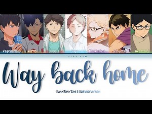 「WAY BACK HOME」Haikyuu Version [Switching Vocals]