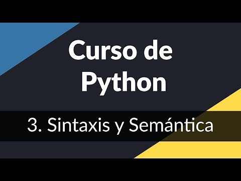 3. Sintaxis y Semántica de Python | Curso de introducción a Python