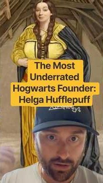 The Most Underrated Hogwarts Founder: Helga Hufflepuff