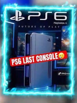 🤯 PS6: PlayStation's LAST Console EVER?! (The End Is Coming!)