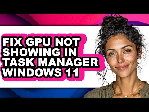 How to Fix Gpu Not Showing in Task Manager Windows 11 (only Way)