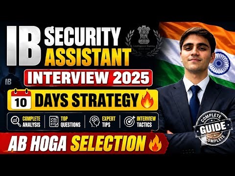 🚨IB SECURITY ASSISTANT INTERVIEW STRATEGY 2026 🔥 | Final Selection Strategy | Complete Guidance🚀