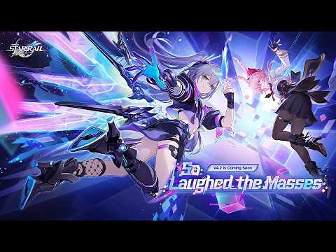 Version 4.2 Trailer: "So Laughed the Masses" | Honkai: Star Rail