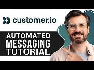 Customer.io Tutorial for Beginners | Step-by-Step Guide to Automated Messaging 2026
