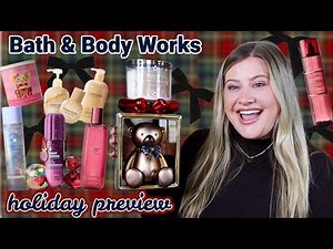 BATH & BODY WORKS HOLIDAY PREVIEW + NEW SCENTS!