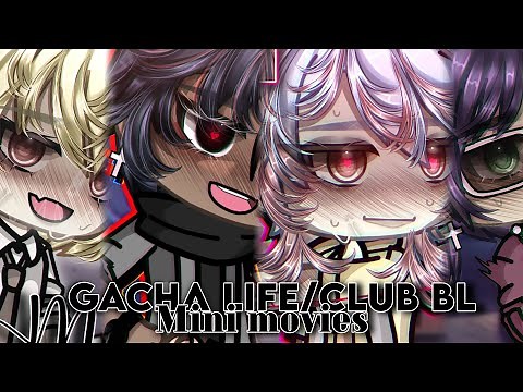 Gacha Club/Life Mini Movies COMPILATION |•| BL/GAY |•| Gacha Club |•| Gacha Life |•| GCMM |•| GLMM