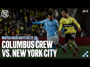 Match Highlights | Columbus Crew 0-0 New York City FC | March 22, 2025