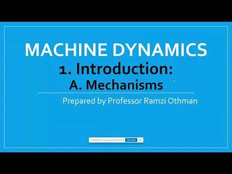 Machine Dynamics - lecture 1 - Introduction to Mechanisms [Online class]