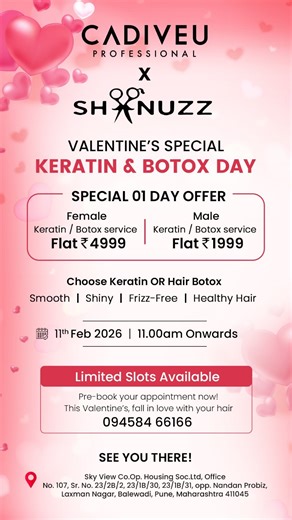 Shanuzz Salon | Stunning Hair | Glowing Skin on Instagram: "❤️VALENTINE’S SPECIAL❤️ //KERATIN & BOTOX DAY// SPECIAL OFFER (Female // Male) Date :- 11th Feb 2026 | 11.00am Onwards Female :- Keratin / Botox service (Flat 4999) Male :- Keratin / Botox service (Flat 1999) Pre-book your appointment now! This Valentine’s, fall in love with your hair 094584 66166 📍 Sky view co.op. housing soc.ltd, office no. 107, sr. no. 23/2b/2, 23/1b/30, 23/1b/31, opp nandan pro biz, laxman nagar, balewadi, pune, ma