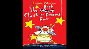 The Best Christmas Pageant Ever - Barbara Robinson