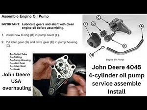 How to service and install John Deere 4045 USA4.5 L 4-cylinder engine oil pump during overhauling