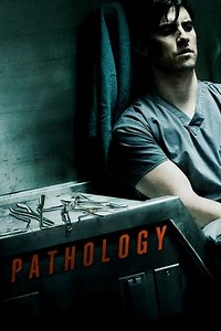 Pathology (2008) - AZ Movies