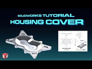 SolidWorks Tutorial - Housing Cover