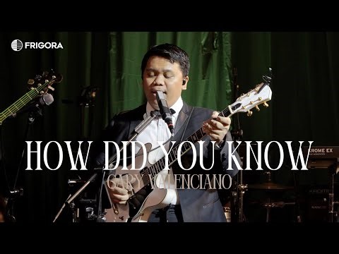 How Did You Know (cover) - Gary Valenciano | FRIGORA
