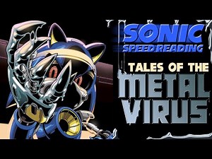 Tales of the Metal Virus | Sonic Speed Reading