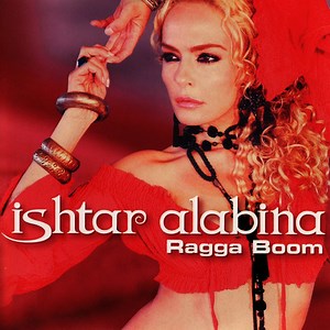 Ishtar Alabina - Ragga Boom