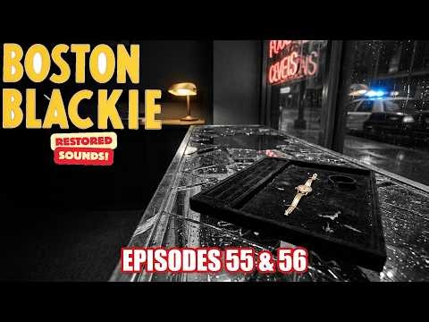 Boston Blackie | Episodes 55 & 56: The Jim Williams Inheritance Case, The Brandon Jewel Robbery