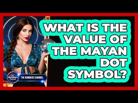 What Is The Value Of The Mayan Dot Symbol?