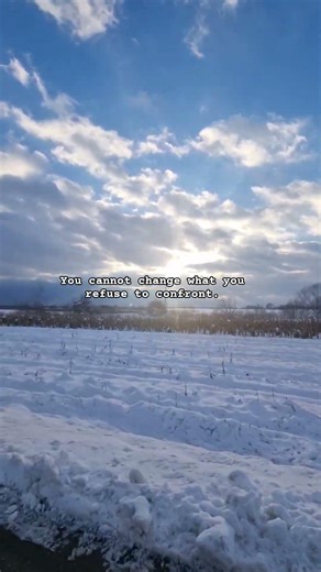 You cannot change what you refuse to confront. #viral #relatable #motivation